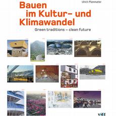 Grüne Baukultur von der Alphütte bis zum Hightech-Wolkenkratzer. (Bild: vdf Verlag)